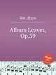 Album Leaves, Op.39, Sitt, Hans 