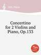 Concertino for 2 Violins and Piano, Op.133, Sitt, Hans 