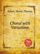 Choral with Variations, Smart, Henry Thomas 