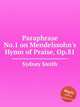 Paraphrase No.1 on Mendelssohn`s Hymn of Praise, Op.81, Smith, Sydney 