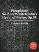 Paraphrase No.2 on Mendelssohn`s Hymn of Praise, Op.98, Smith, Sydney 