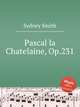 Pascal la Chatelaine, Op.231, Smith, Sydney 