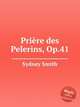 Priеre des Pelerins, Op.41, Smith, Sydney 