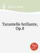 Tarantelle brillante, Op.8, Smith, Sydney 