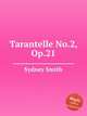 Tarantelle No.2, Op.21, Smith, Sydney 