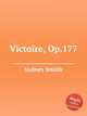 Victoire, Op.177, Smith, Sydney 