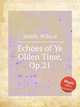 Echoes of Ye Olden Time, Op.21, Smith, Wilson 