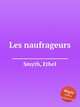 Les naufrageurs, Smyth, Ethel 