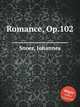 Romance, Op.102, Snoer, Johannes 