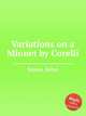 Variations on a Minuet by Corelli, Snow, John 