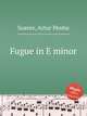 Fugue in E minor, Soares, Artur Penha 
