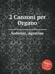 2 Canzoni per Organo, Soderini, Agostino 
