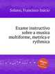 Exame instructivo sobre a musica multiforme, metrica e rythmica, 