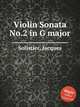 Violin Sonata No.2 in G major, Solistier, Jacques 