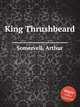 King Thrushbeard, Somervell, Arthur 