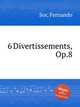 6 Divertissements, Op.8, Sor, Fernando 