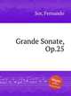 Grande Sonate, Op.25, Sor, Fernando 