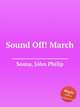 Sound Off! March, Sousa, John Philip 