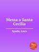 Messa a Santa Cecilia, Spada, Luca 