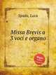 Missa Brevis a 3 voci e organo, Spada, Luca 