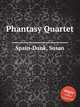 Phantasy Quartet, Spain-Dunk, Susan 