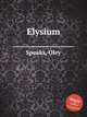 Elysium, Speaks, Oley 