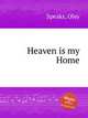 Heaven is my Home, Speaks, Oley 