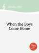 When the Boys Come Home, Speaks, Oley 