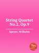 String Quartet No.2, Op.9, Speyer, Wilhelm 