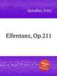 Elfentanz, Op.211, Spindler, Fritz 