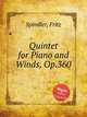 Quintet for Piano and Winds, Op.360, Spindler, Fritz 