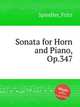 Sonata for Horn and Piano, Op.347, Spindler, Fritz 