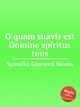 O quam suavis est Domine spiritus tuus, Spinello, Giovanni Nicolo 