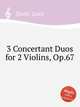 3 Concertant Duos for 2 Violins, Op.67, Spohr, Louis 
