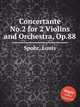 Concertante No.2 for 2 Violins and Orchestra, Op.88, Spohr, Louis 