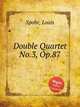Double Quartet No.3, Op.87, Spohr, Louis 