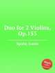 Duo for 2 Violins, Op.153, Spohr, Louis 