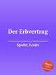 Der Erbvertrag, Spohr, Louis 