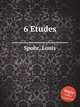 6 Etudes, Spohr, Louis 