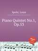 Piano Quintet No.1, Op.53, Spohr, Louis 