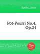 Pot-Pourri No.4, Op.24, Spohr, Louis 