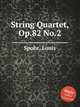 String Quartet, Op.82 No.2, Spohr, Louis 