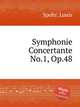 Symphonie Concertante No.1, Op.48, Spohr, Louis 