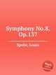 Symphony No.8, Op.137, Spohr, Louis 