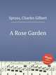 A Rose Garden, Spross, Charles Gilbert 