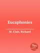Eucaphonies, St. Clair, Richard 
