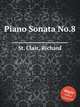 Piano Sonata No.8, St. Clair, Richard 