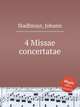 4 Missae concertatae, Stadlmayr, Johann 