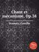 Chant et mеcanisme, Op.38, Stamaty, Camille 