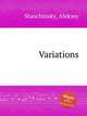 Variations, Stanchinsky, Aleksey 